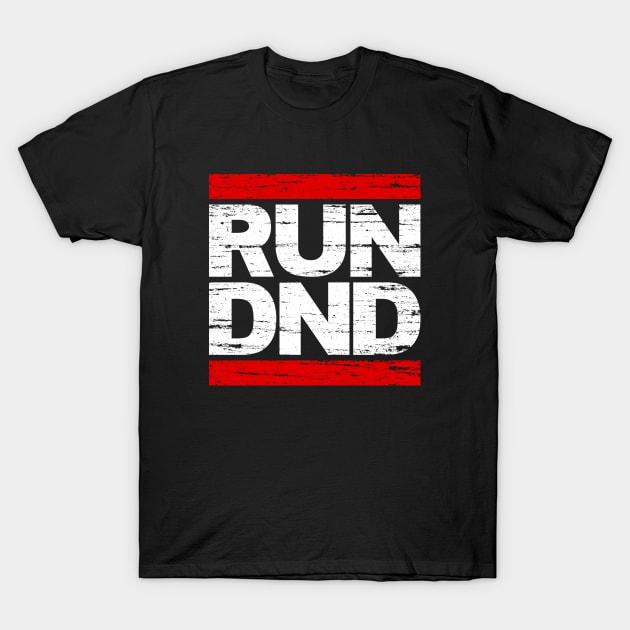 RUN DND (Distressed) T-Shirt by Rollplay Guild